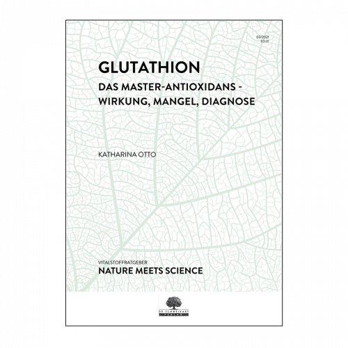 Glutathion - das Master-Antioxidans