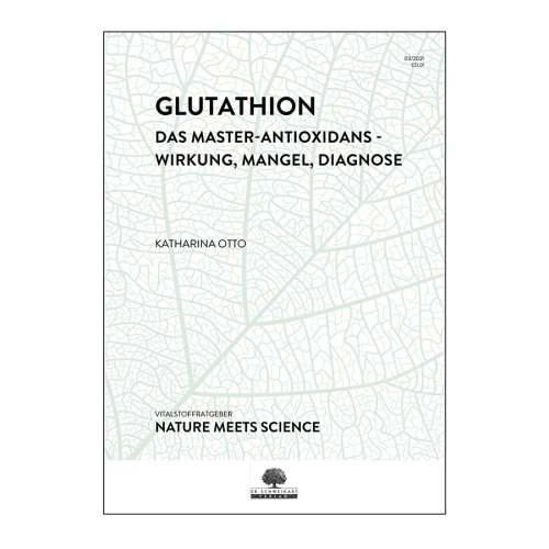 Glutathion - das Master-Antioxidans